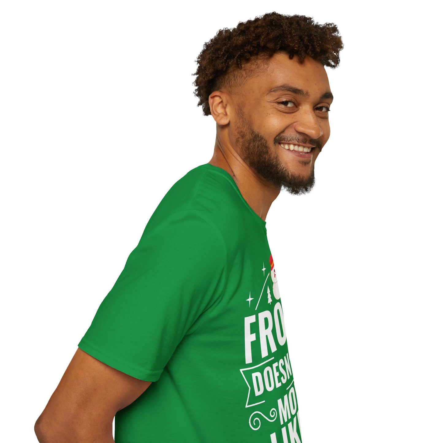 “Frosty Doesn’t Have Moves Like Me” Unisex Softstyle T-Shirt