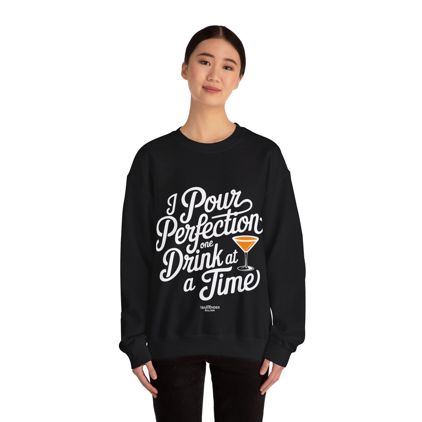 "I pour perfection one drink at a time" Bartender Sweatshirt