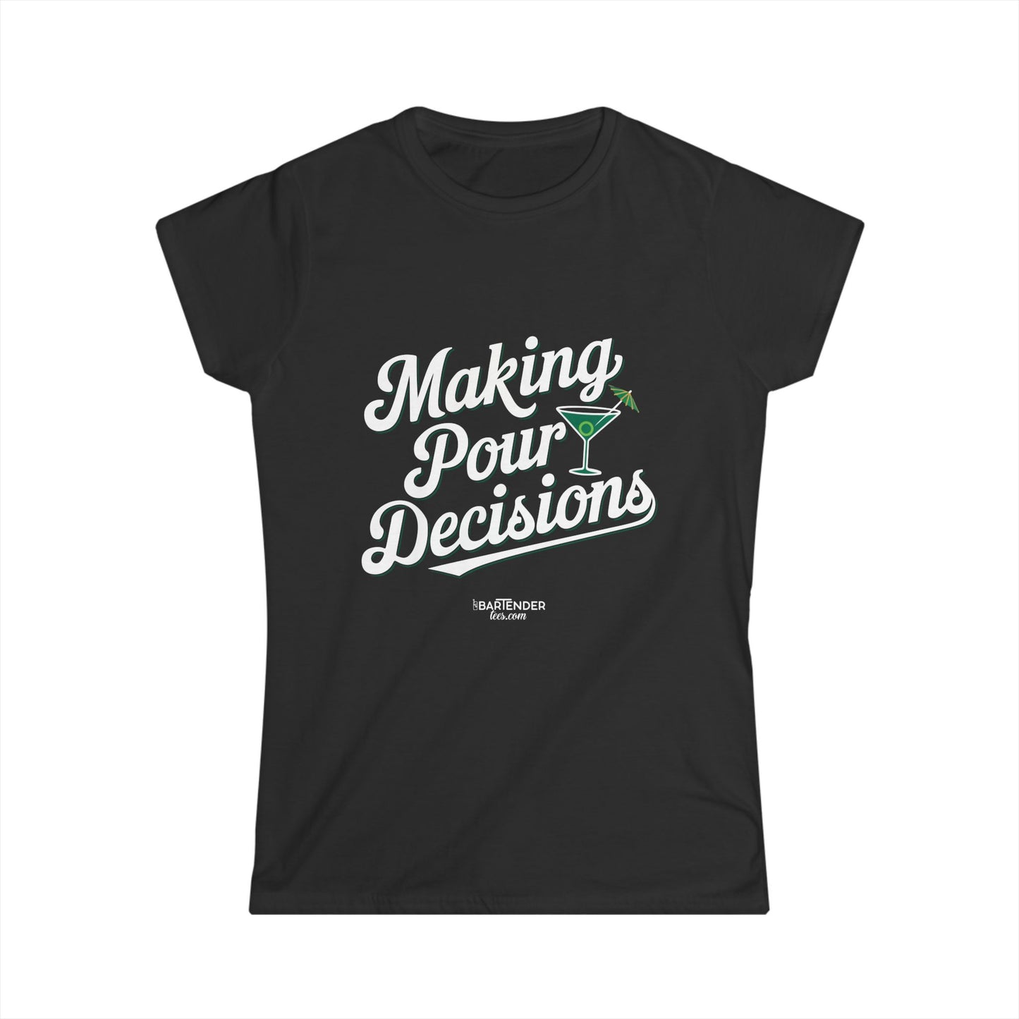 "Making pour decisions" Women's Bartender Tee