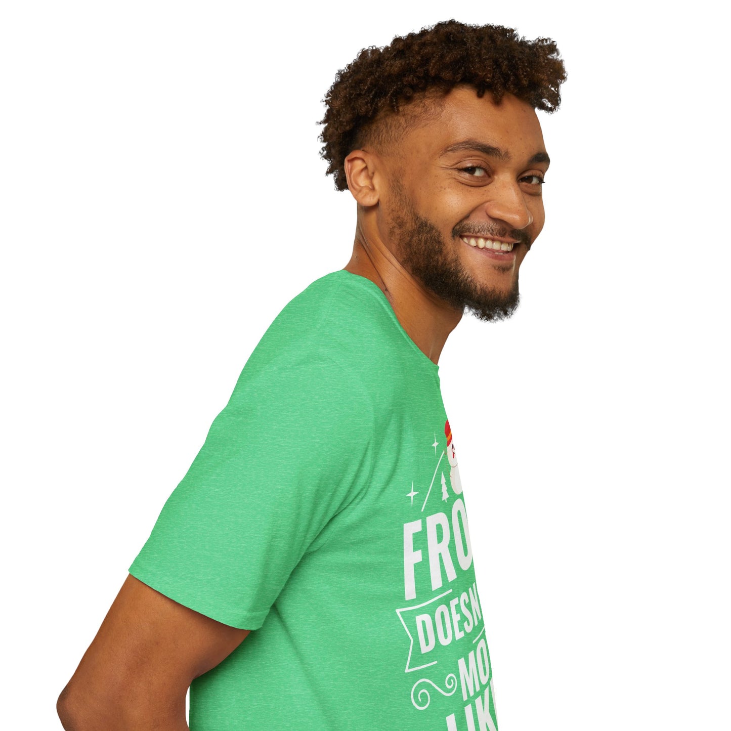 “Frosty Doesn’t Have Moves Like Me” Unisex Softstyle T-Shirt