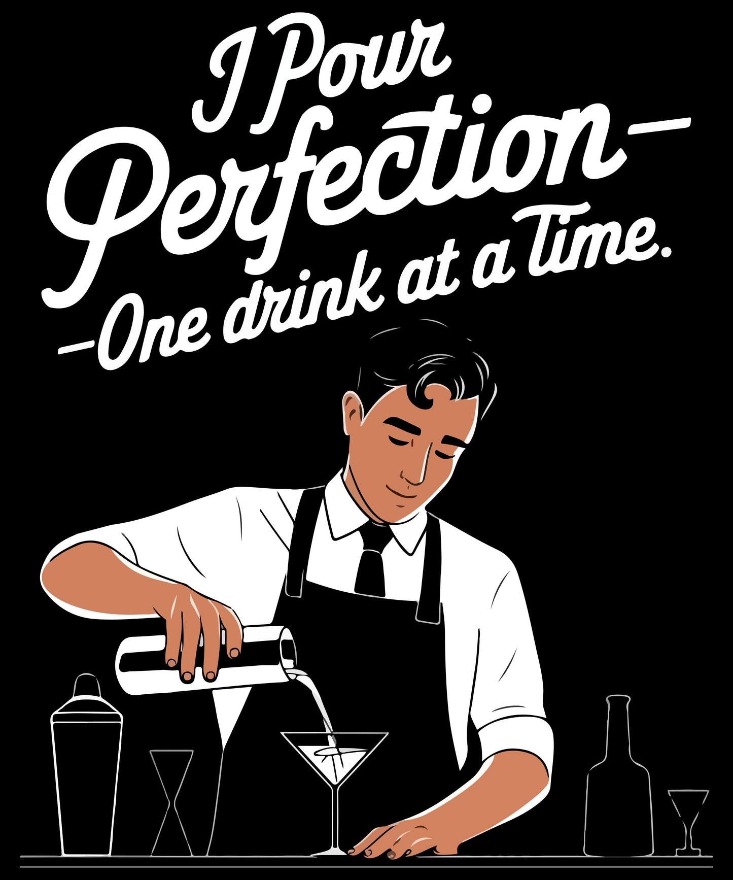 "I Pour Perfection – One Drink at a Time" Bartender T-shirt