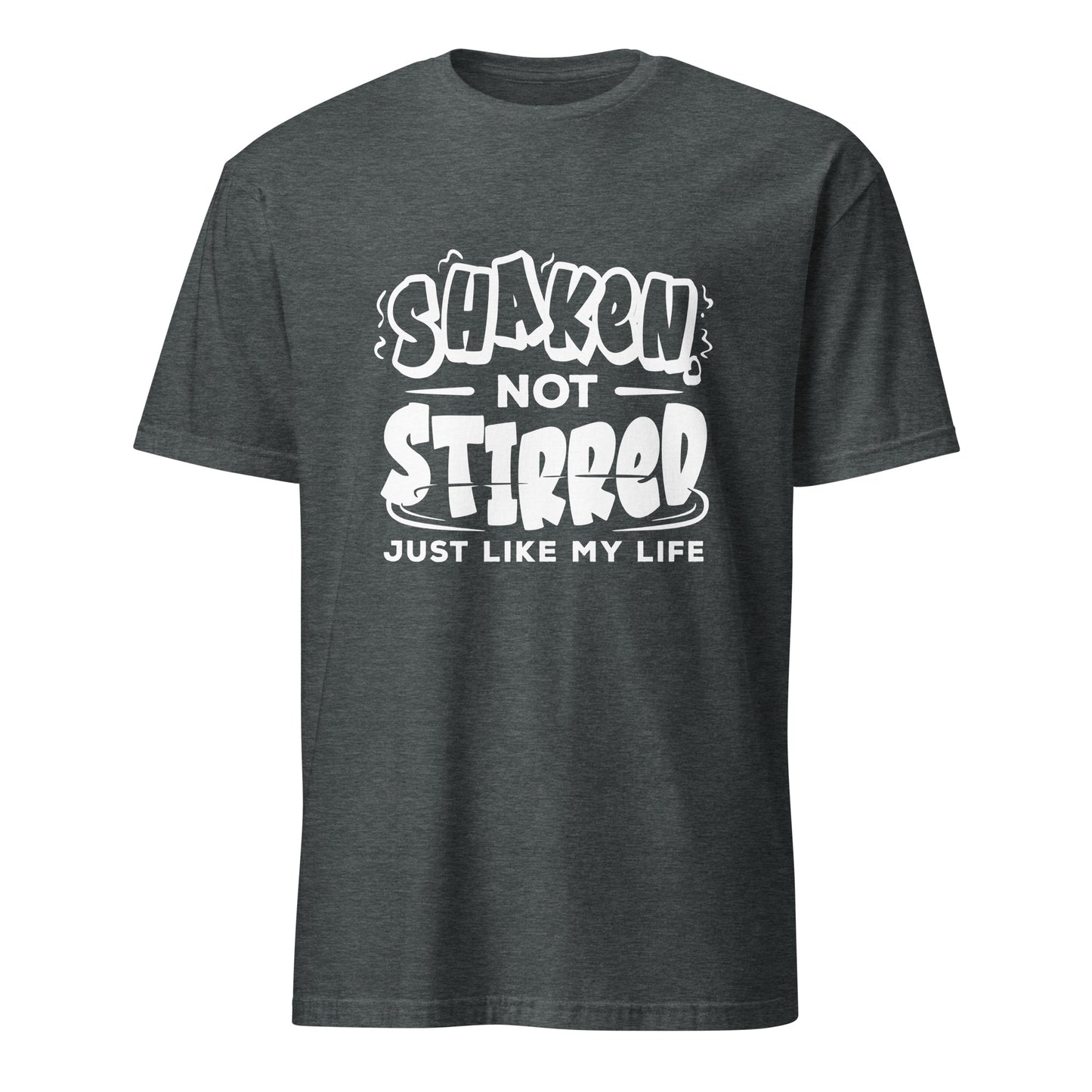 "Shaken Not Stirred Just Like my Life" Men's Bartender Tee