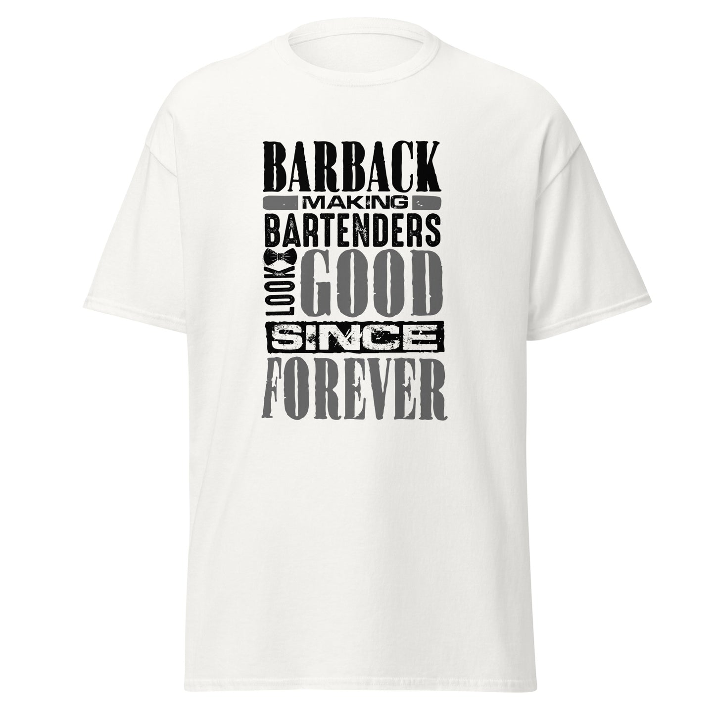 "Barback: Making Bartenders Look Good Since Forever" Bartender Tee