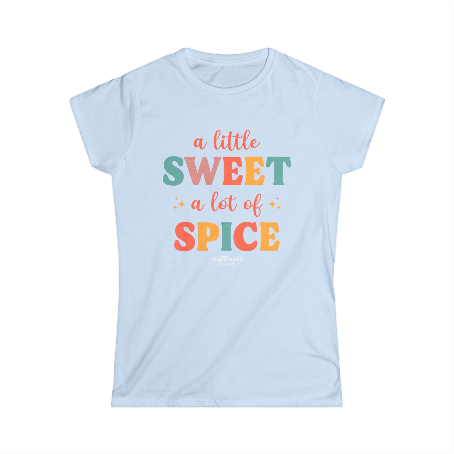 "A Little Sweet a Lot of Spice" Women's Bartender Tee