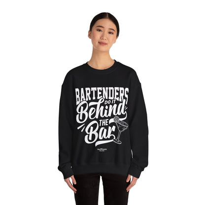 "Bartenders to it behind the bar" Bartender Sweatshirt