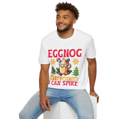 "Eggnog Isn’t the Only Thing I Can Spike" Unisex Softstyle T-Shirt