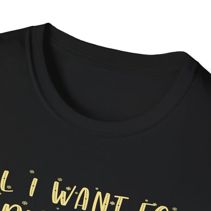 “All I Want for Christmas is You and a Cocktail” Unisex Softstyle T-Shirt