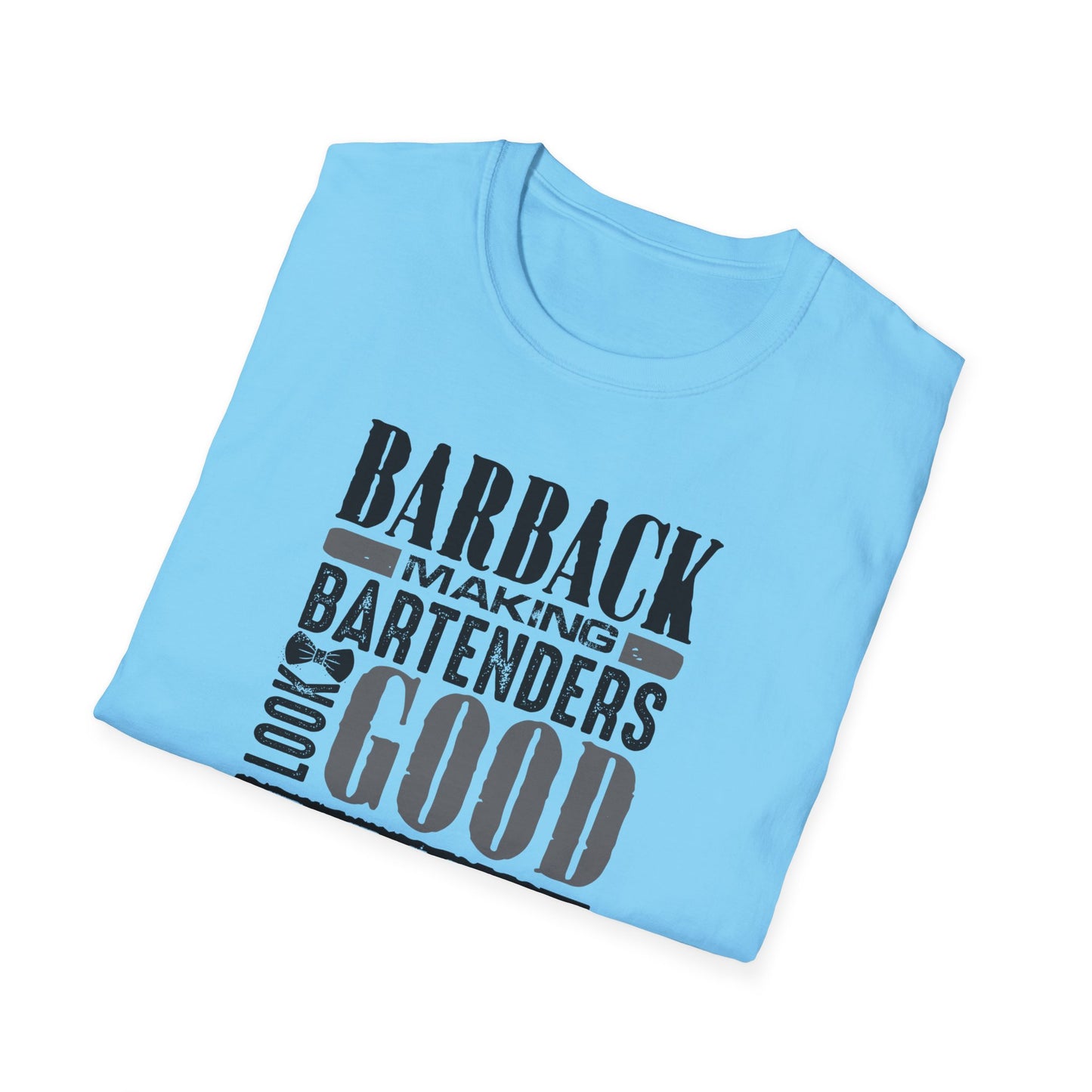 "Barback: Making Bartenders Look Good Since Forever" Bartender Tee