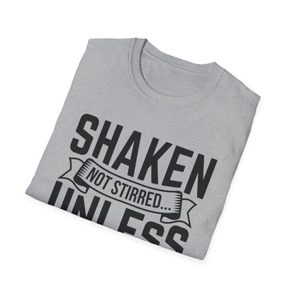 "Shaken Not Stirred Unless You're Into That" Men's Bartender Tee