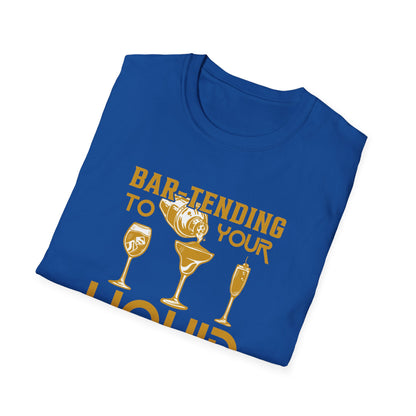 "Bar-Tending to Your Liquid Needs" Men's Bartender Tee