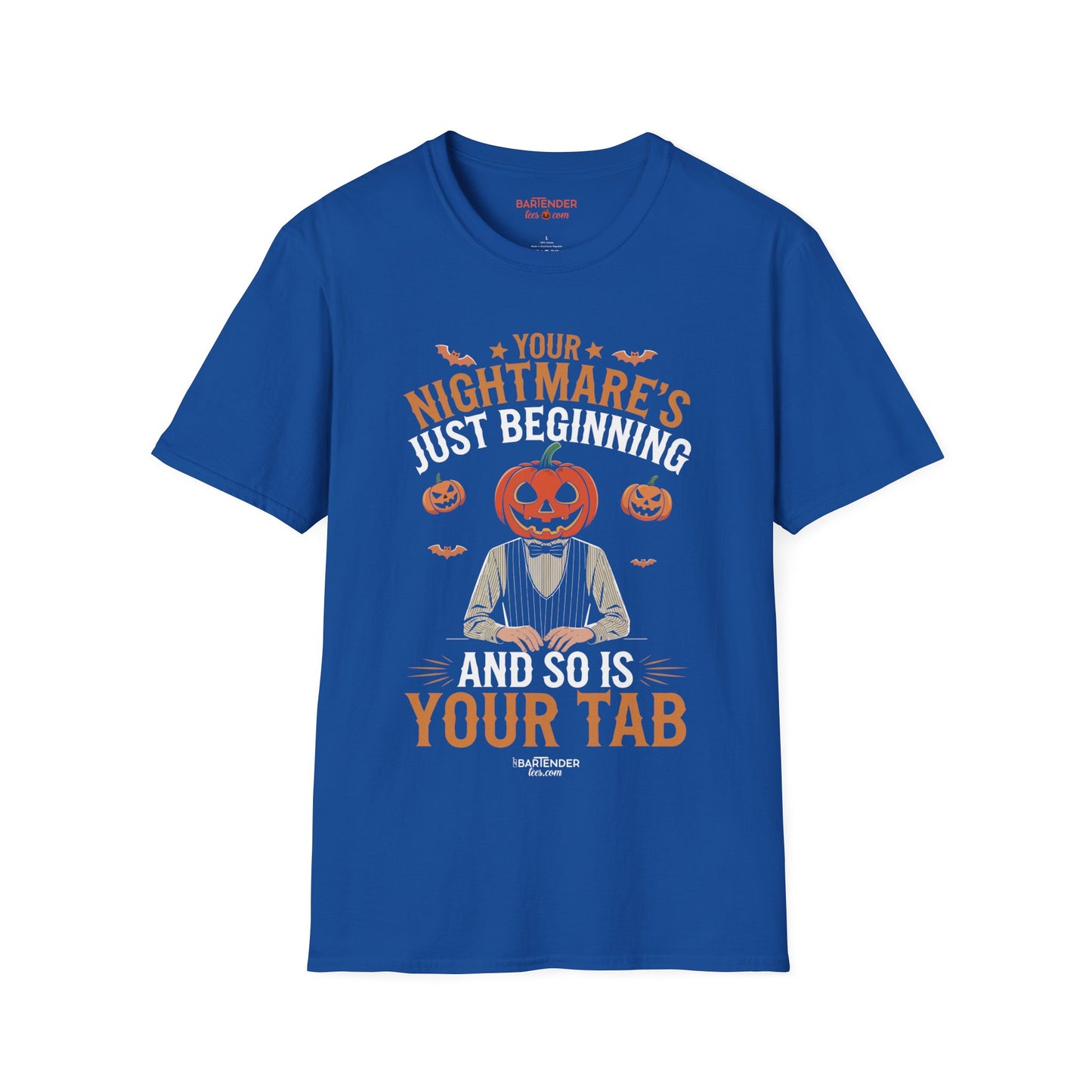 "Your Nightmares Just Beginning and so is Your Tab" Halloween Bartender Softstyle T-Shirt