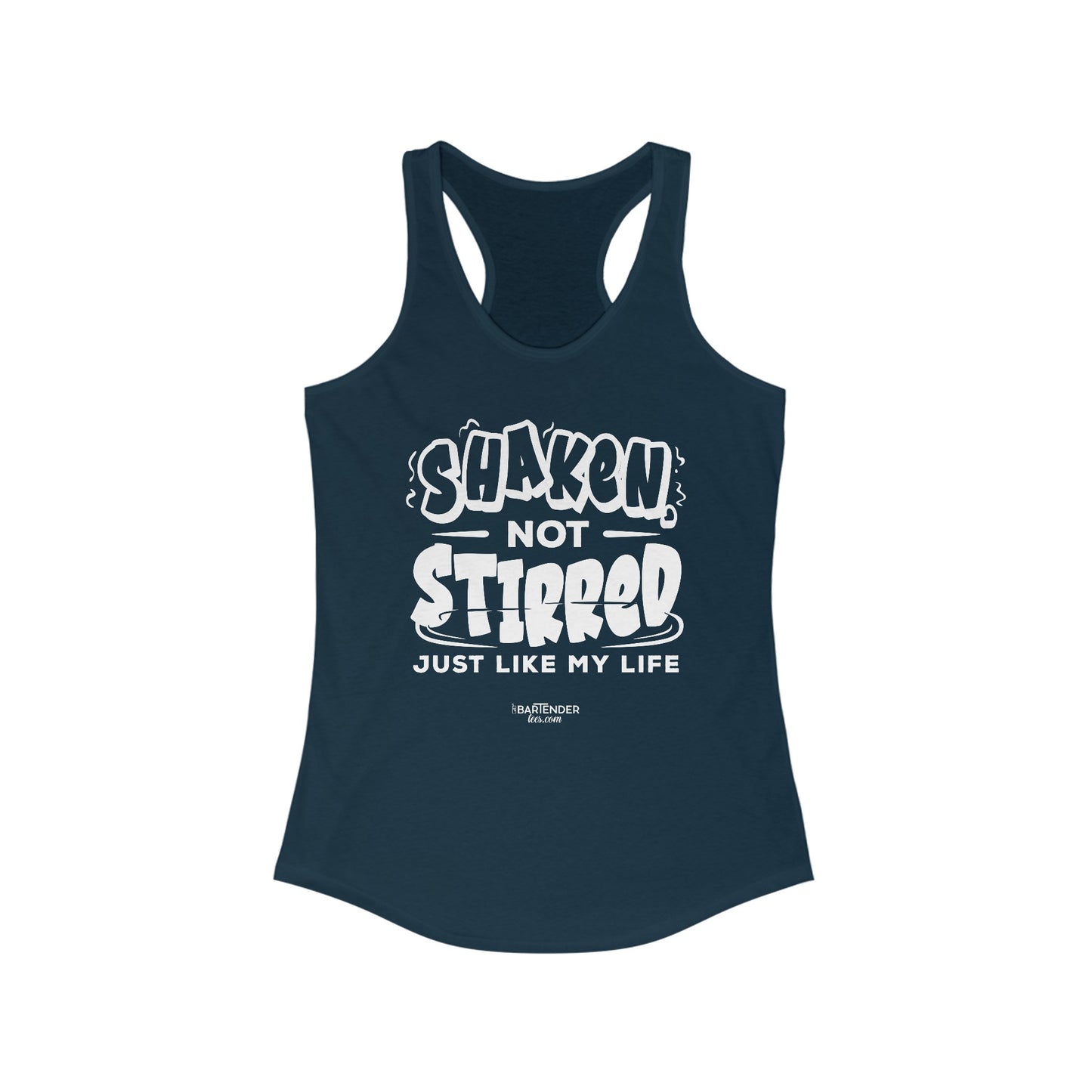 "Shaken not stirred just like my life" Women's Bartender Tank Tops