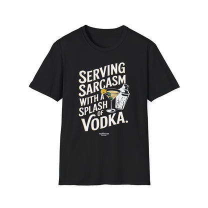 "Serving Sarcasm with a Splash of Vodka" Unisex Softstyle T-Shirt