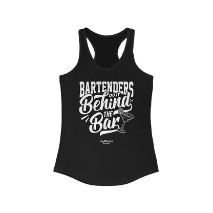 "Bartenders to it behind the bar" Women's Bartender Tank Tops