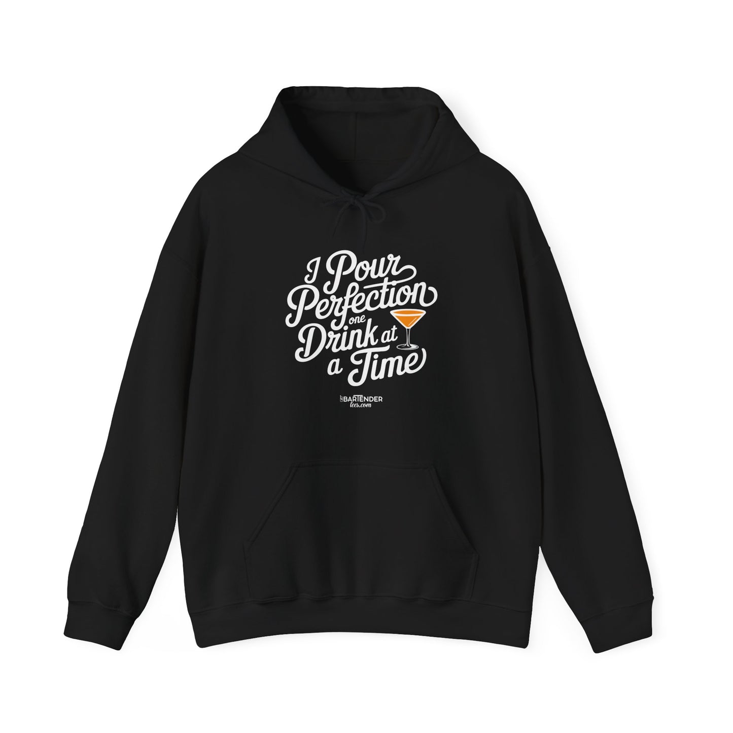 "I pour perfection one drink at a time" Bartender Hooded Sweatshirt