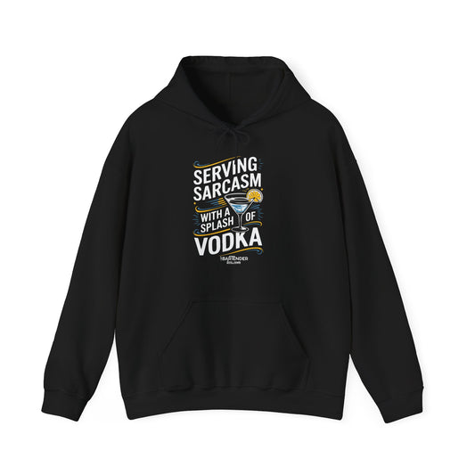 "Sarcasm with a splash of vodka" Bartender Hooded Sweatshirt