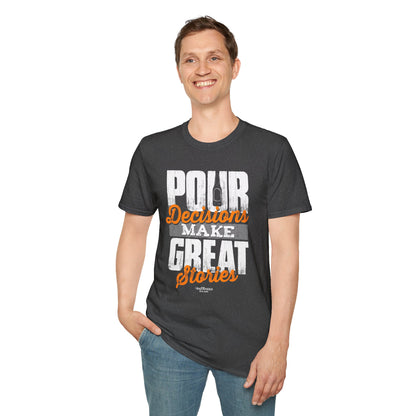 "Pour Decisions Make Great Stories" Men's Bartender Tee