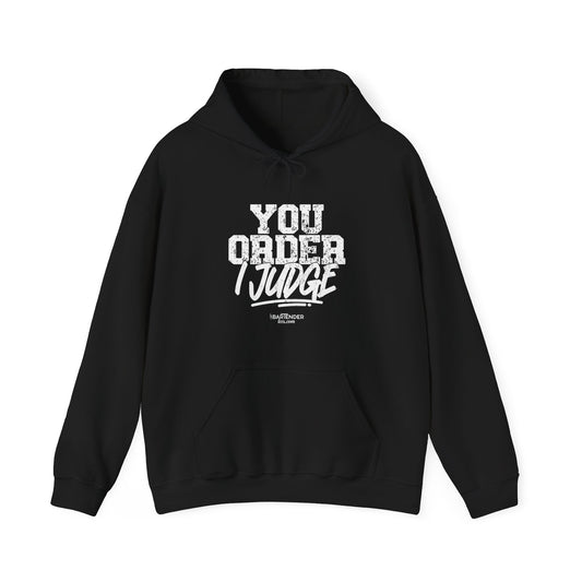 "you order I judge" Bartender Hooded Sweatshirt