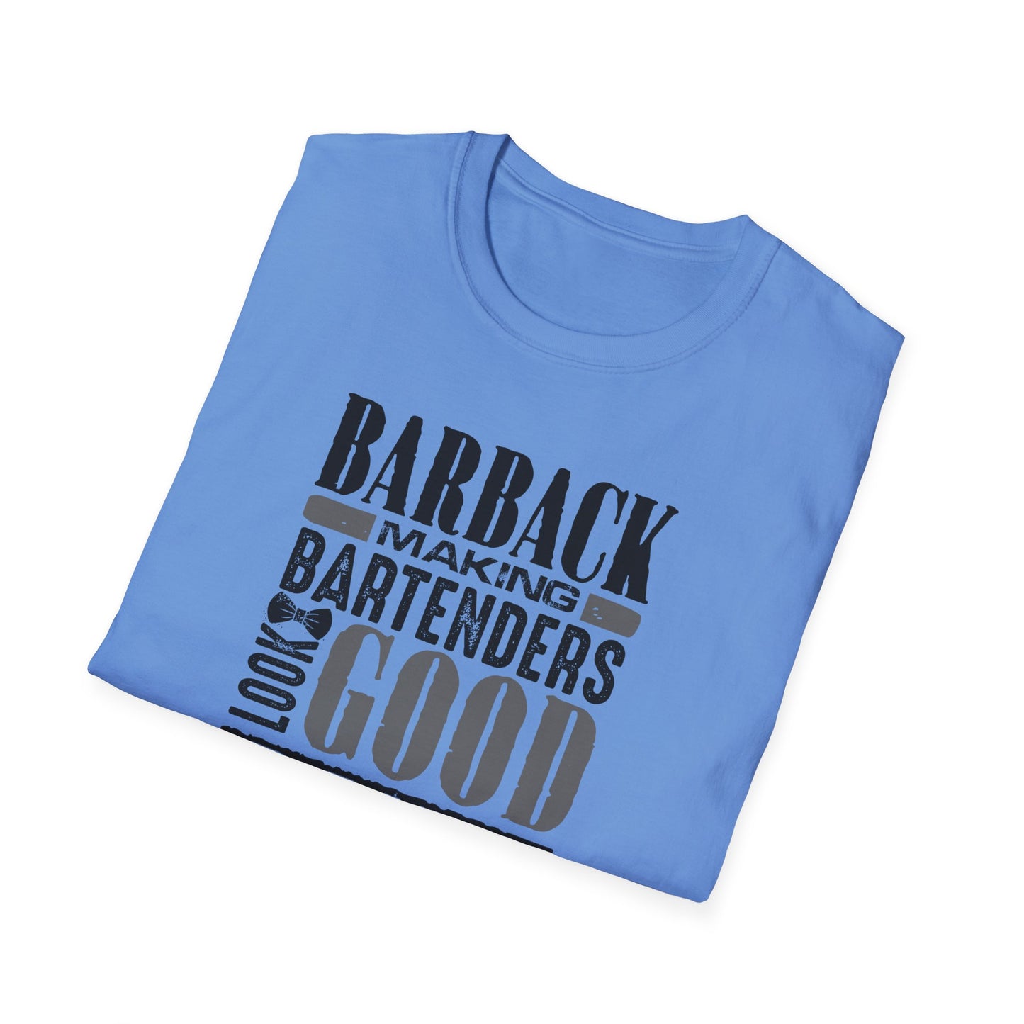 "Barback: Making Bartenders Look Good Since Forever" Bartender Tee