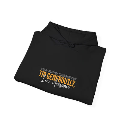 "Tip generously im awesome" Bartender Hooded Sweatshirt