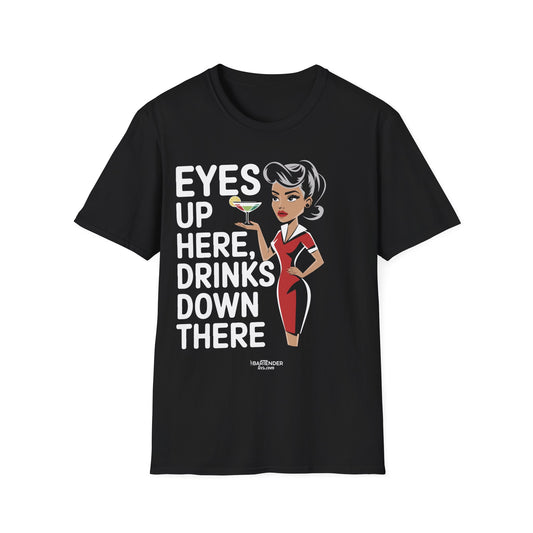 "Eyes up here drinks down there" Men's Bartender Softstyle T-Shirt