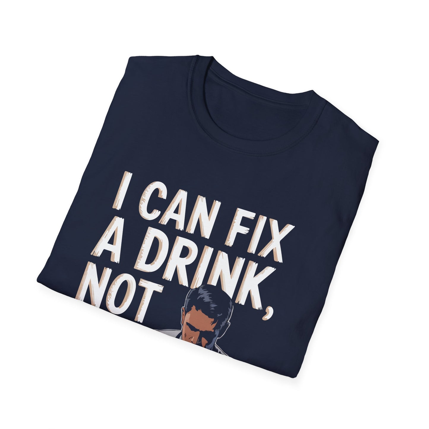 "I can fix a drink not your life" Men's Bartender Softstyle T-Shirt