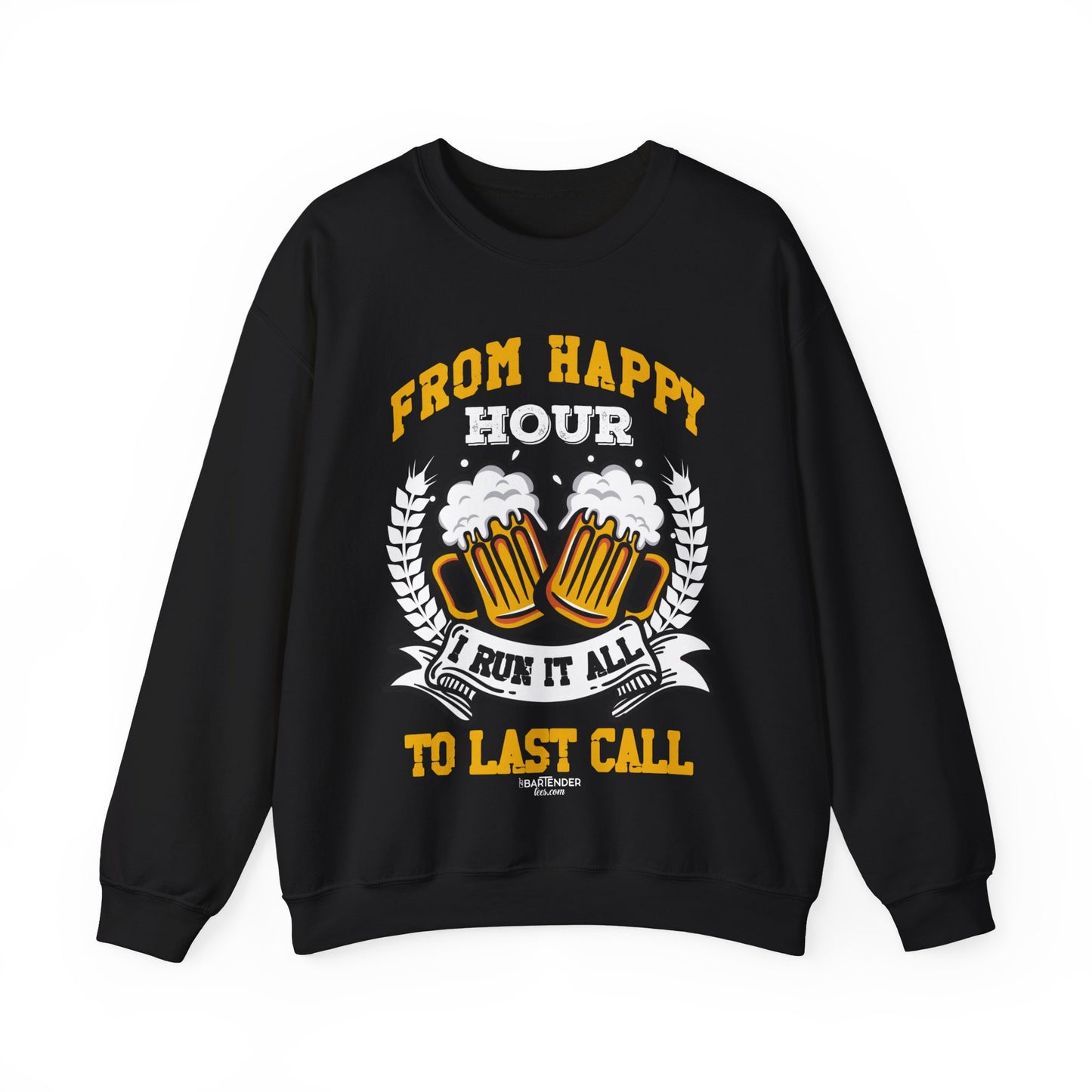 "From Happy Hour to Last Call, I Run It All" Bartender Sweatshirt