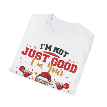 "I'm Not Just Good, I'm Your Holiday Miracle" Unisex Softstyle T-Shirt