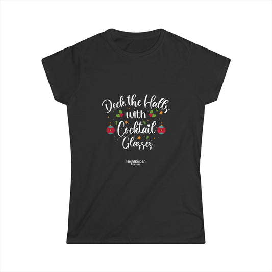 "Deck the halls with cocktail glasses" Women's Bartender Tee