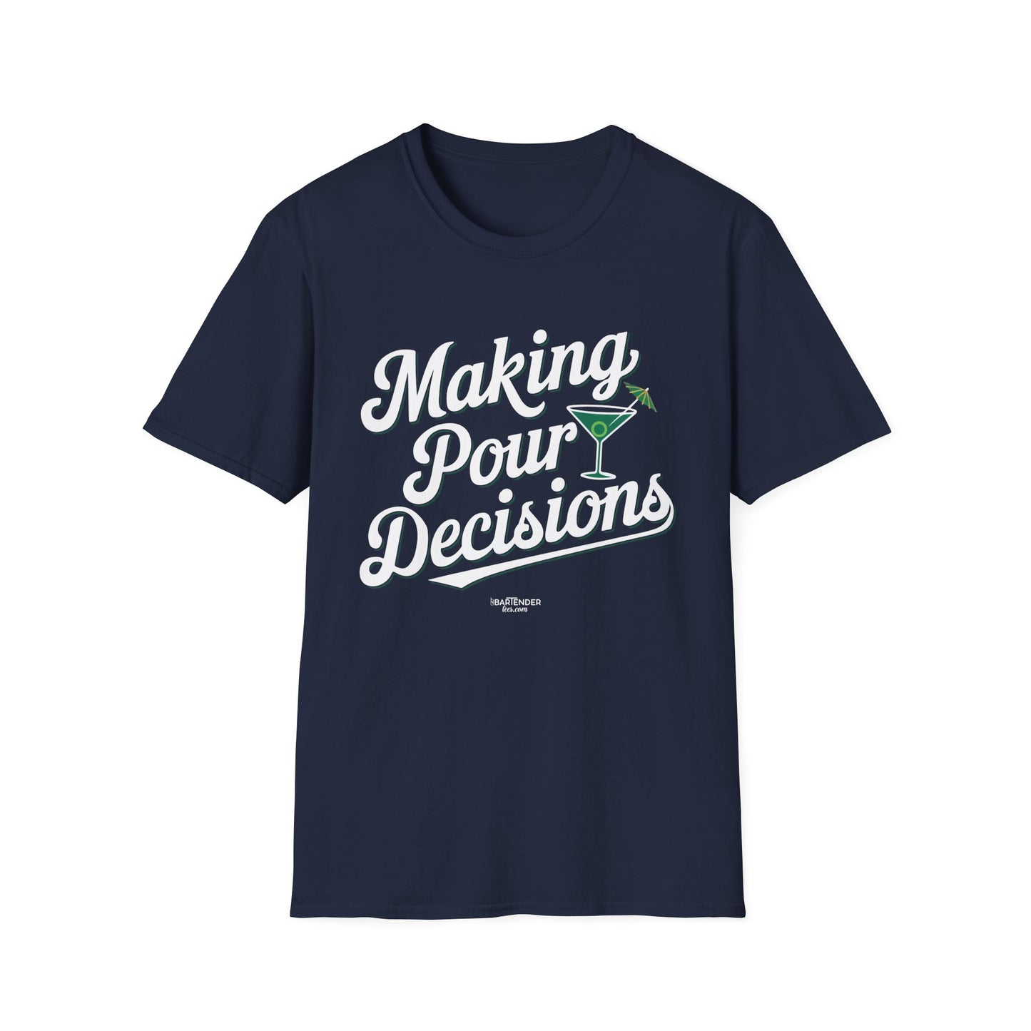 "Making Pour Decisions" Unisex Softstyle T-Shirt