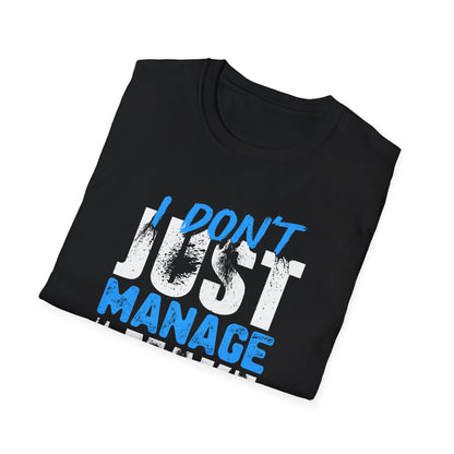 "I Don't Just Manage, I Make Magic" Unisex Softstyle T-Shirt