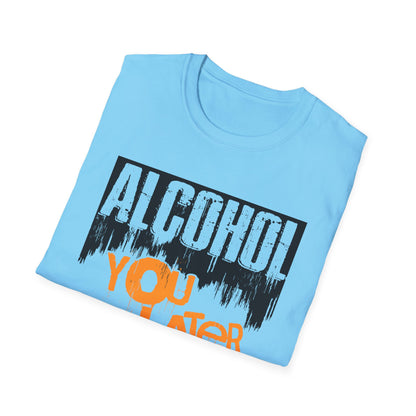 "Alcohol You Later" Bartender T-shirt