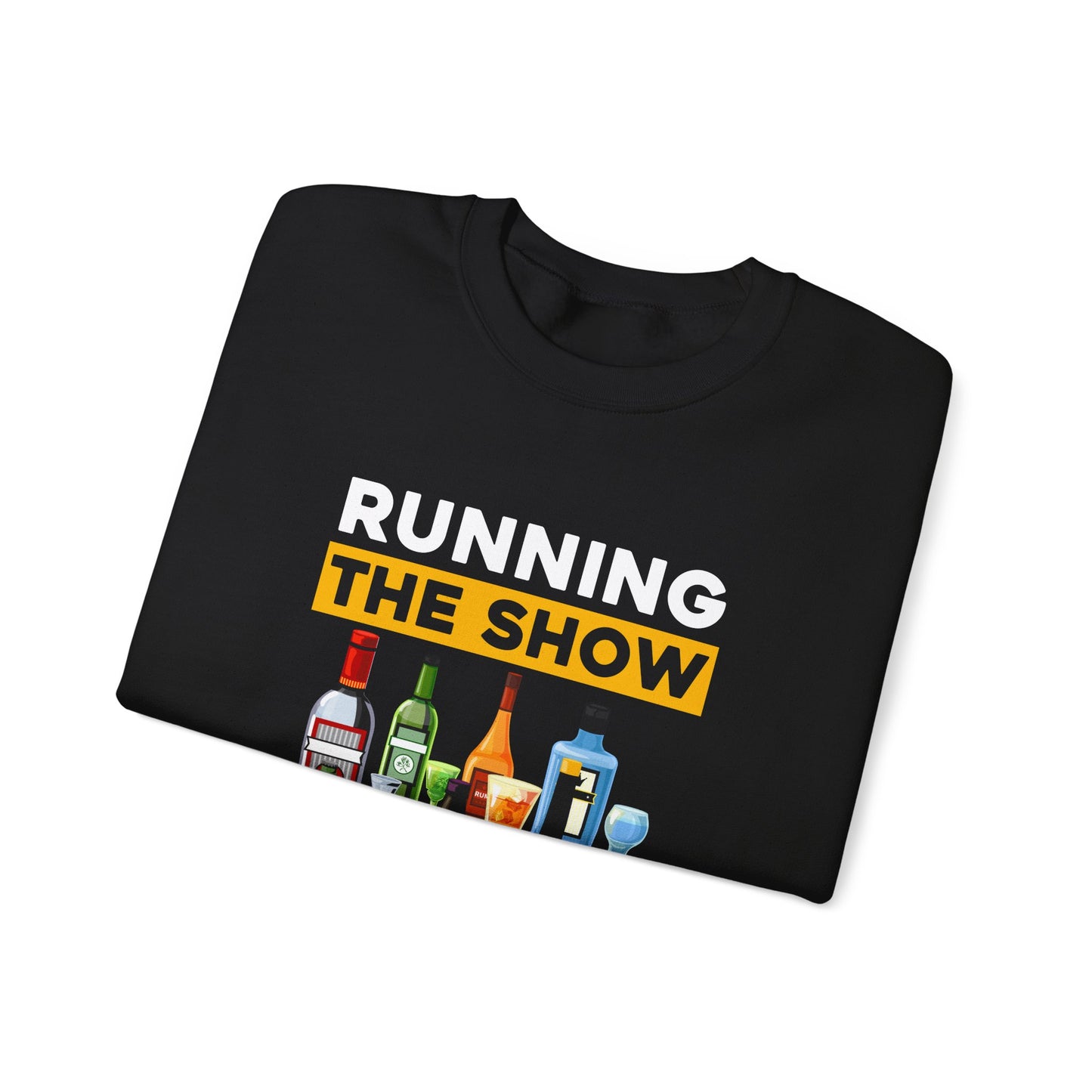 "Running the Show, One Drink at a Time" Bartender Sweatshirt