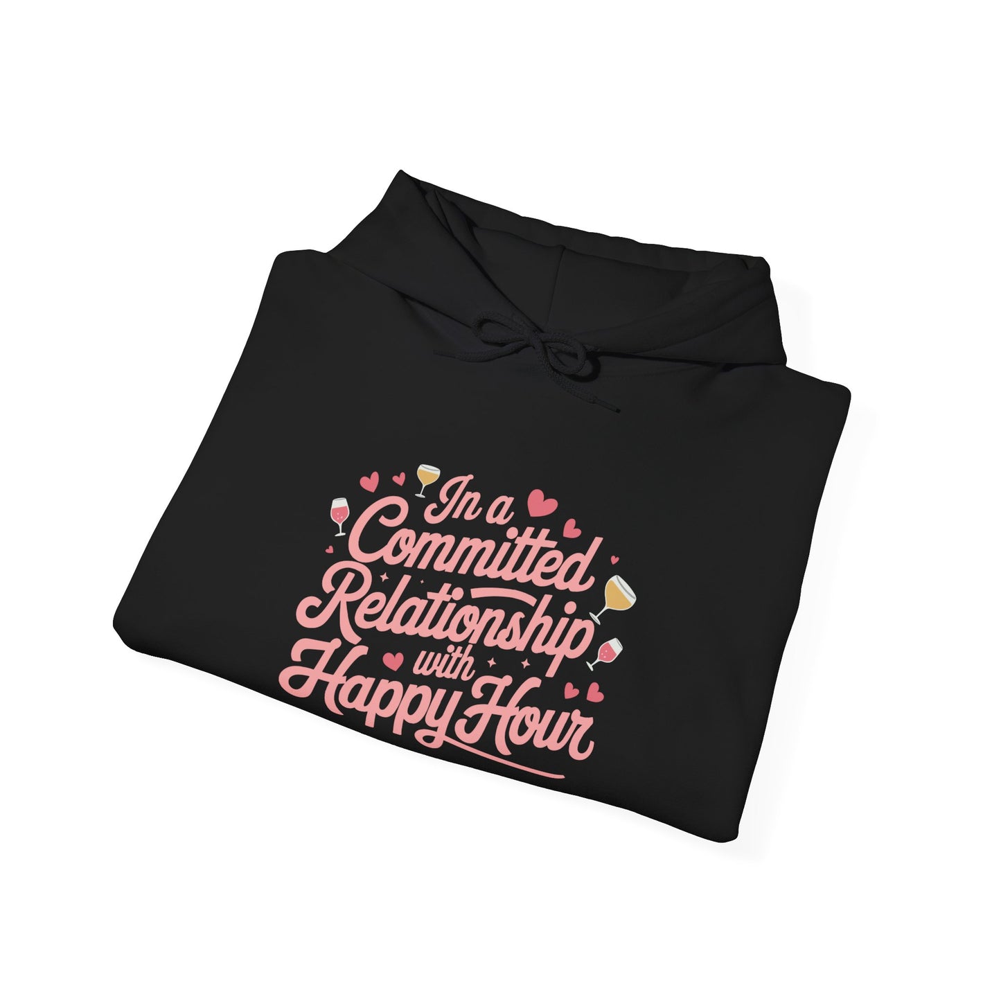 "In a committed relationship with happy hour" Bartender Hooded Sweatshirt