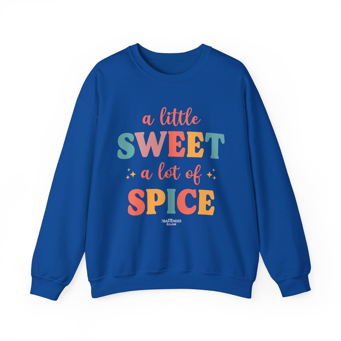 "A Little Sweet a Lot of Spice" Bartender Sweatshirt