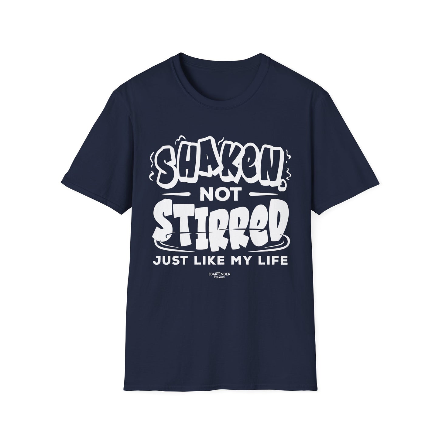 "Shaken Not Stirred Just Like my Life" Men's Bartender Tee