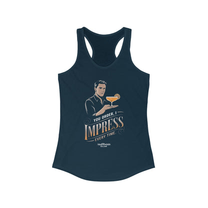 "You order I impress every time" Women's Bartender Tank Tops