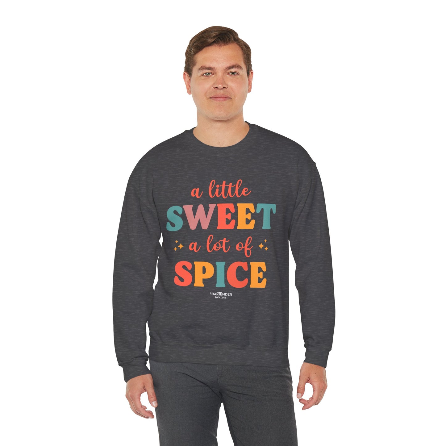 "A Little Sweet a Lot of Spice" Bartender Sweatshirt