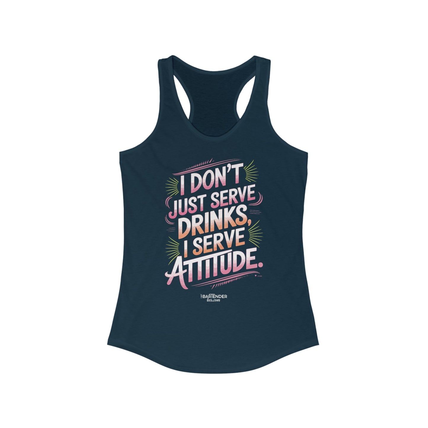 "I dont just serve drinks I serve attitude" Women's Bartender Tank Tops