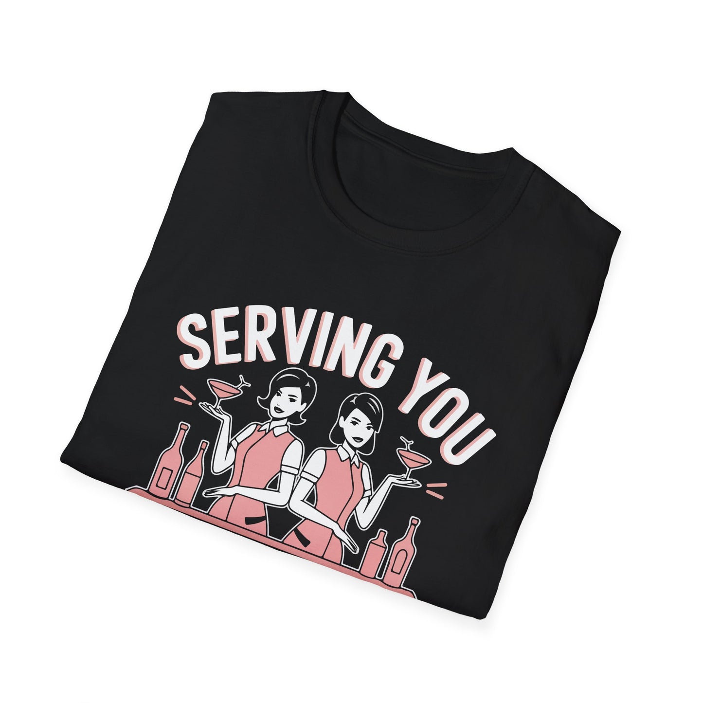 "Serving You Looks and Cocktails" Softstyle T-Shirt