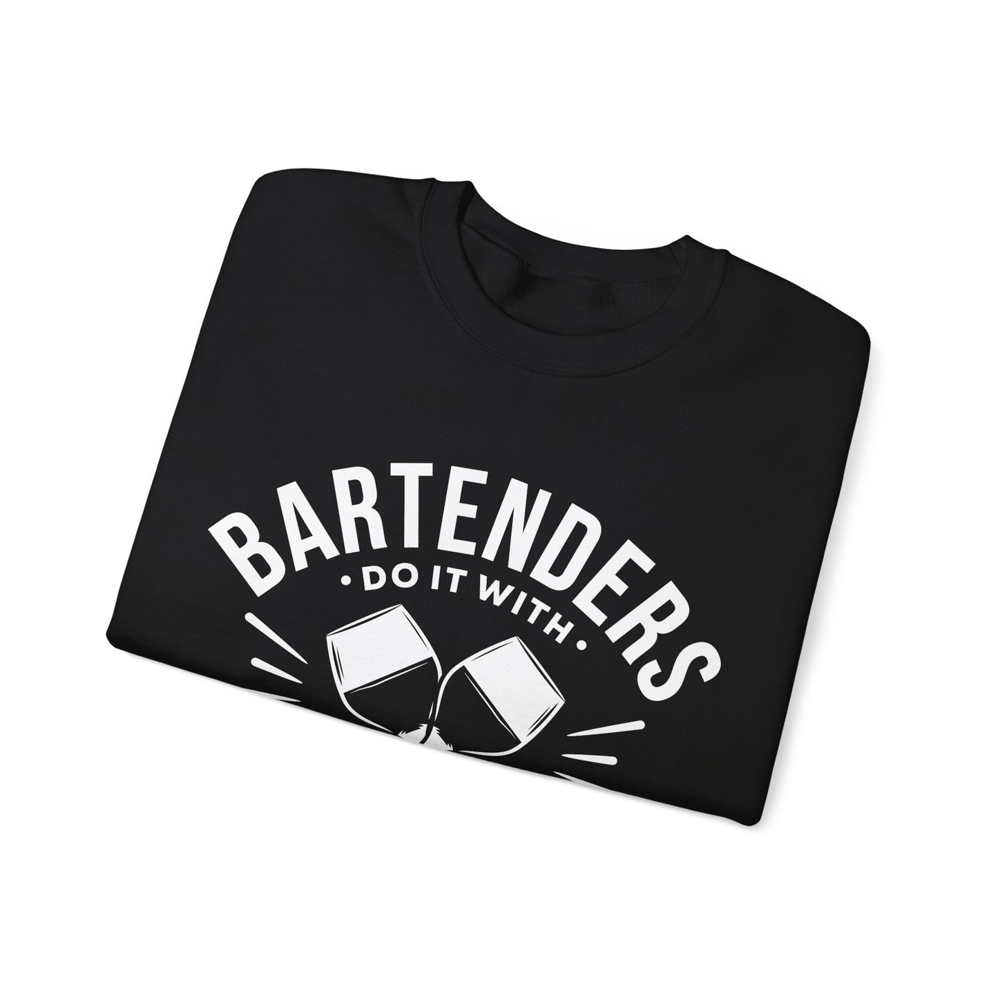 "Bartenders do it with flair" Bartender Sweatshirt