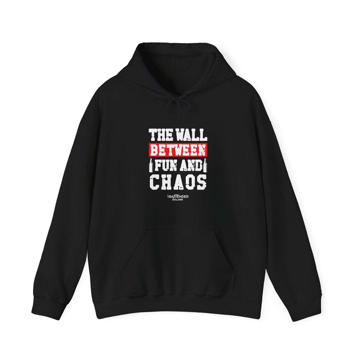 "The Wall Between Fun and Chaos" Bartender Hooded Sweatshirt