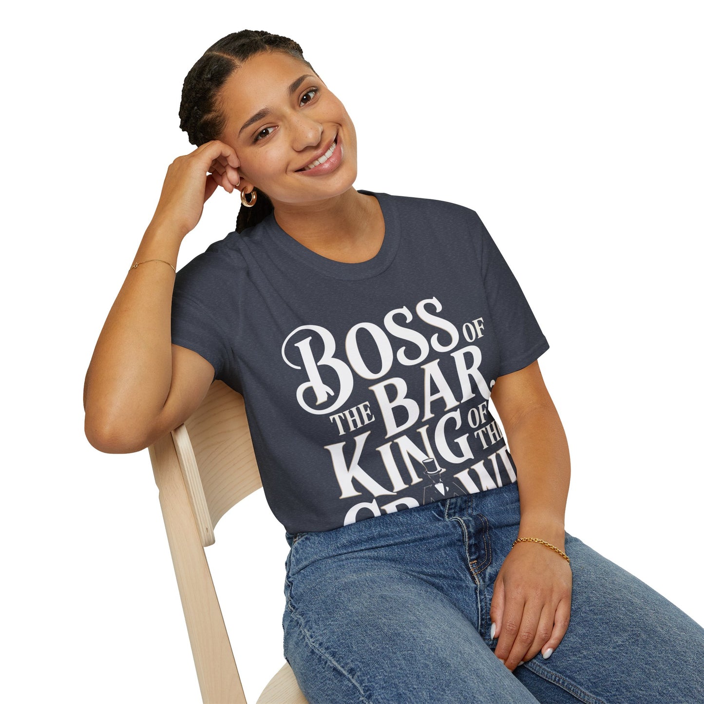 "Boss of the Bar, King of the Crowd" Unisex Softstyle T-Shirt