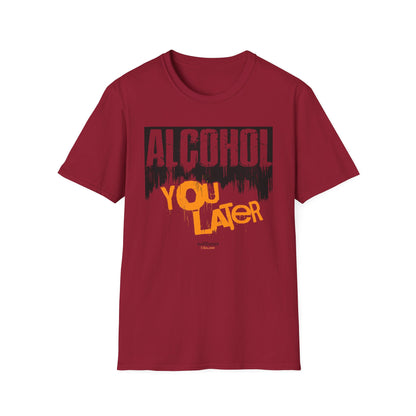 "Alcohol You Later" Bartender T-shirt