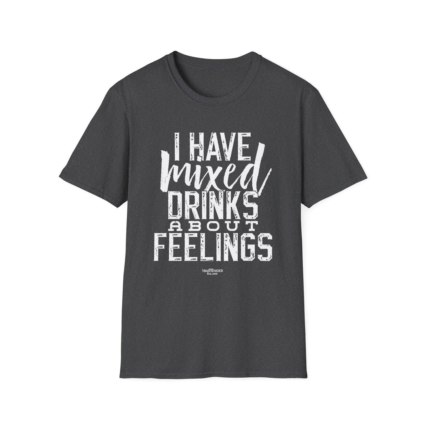 "I Have Mixed Drinks About Feelings" Men's Bartender Tee