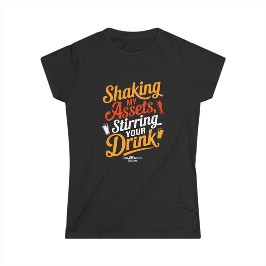 "Shaking my assets stirring your drink" Women's Bartender Tee