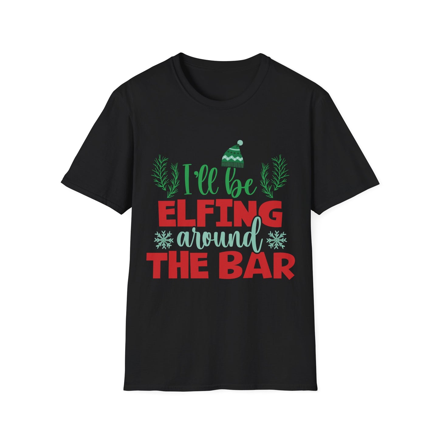 "I'll Be Elfing Around the Bar" Unisex Softstyle T-Shirt