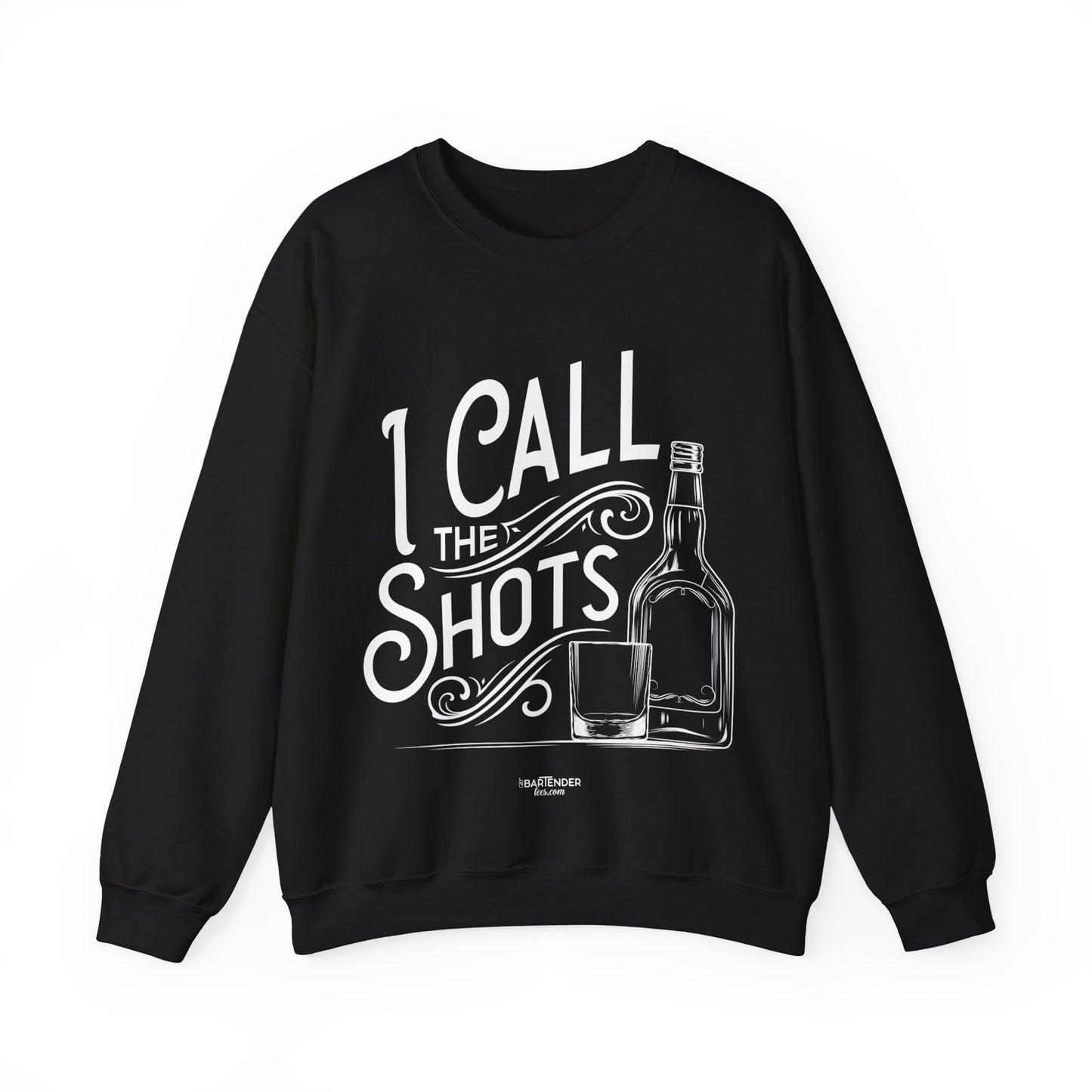 "I call the shots" Bartender Sweatshirt