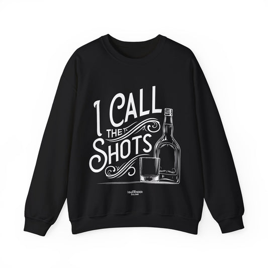 "I call the shots" Bartender Sweatshirt