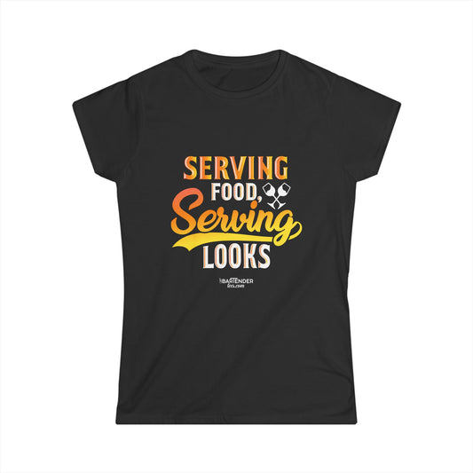 "Serving food serving looks" Women's Bartender Tee